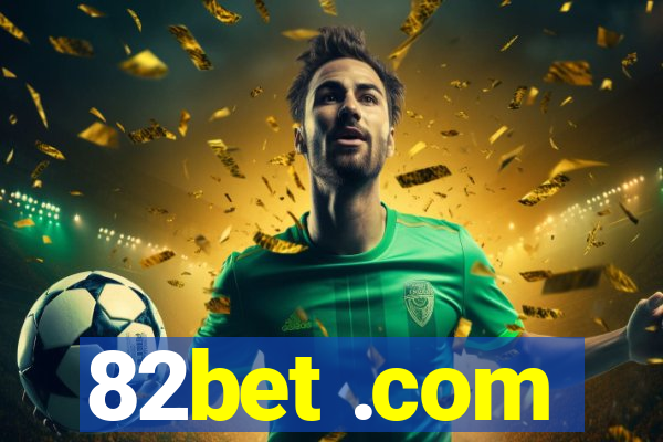 82bet .com